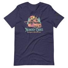 PC⚡BC NOBODY CARES about your SPRINTER VAN Unisexy t-shirt