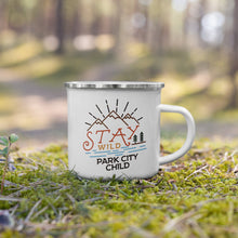 STAY WILD PARK CITY CHILD 🔥 stylish enamel camping mug