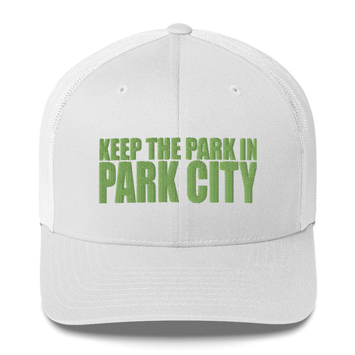 PC⚡BC KEEP THE PARK in PARK CITY - Anti Dev Trucker Cap
