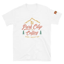 PC⚡BC PARK CITY IS CALLING & I Must GO Short-Sleeve Unisexy T-Shirt Utah
