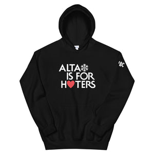 PC⚡BC ALTA IS FOR H🖤TERS Unisexy Hoodie